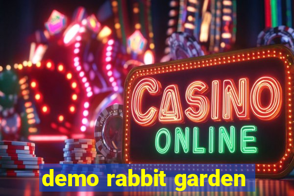 demo rabbit garden